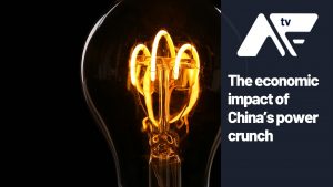 AF TV – The economic impact of China’s power crunch